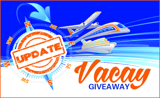 Vacay Giveaway Update