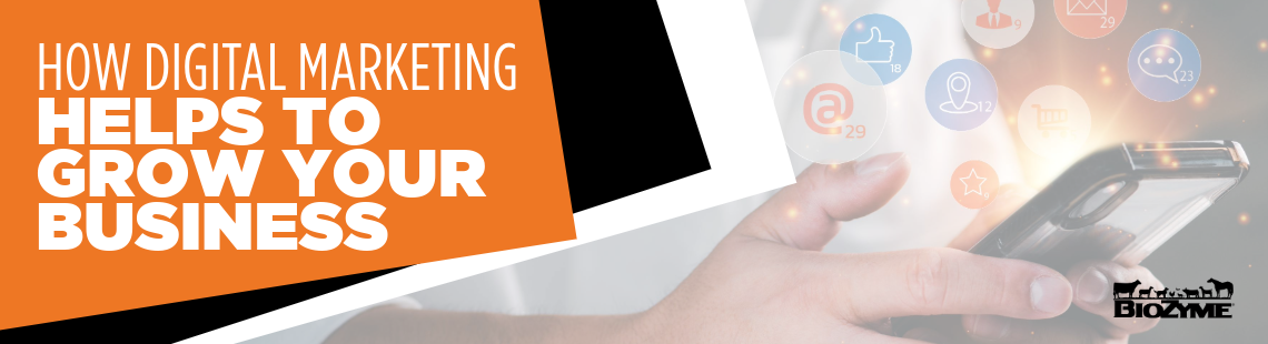 how digital marketing helps to grow your business